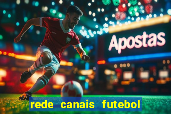 rede canais futebol ao vivo